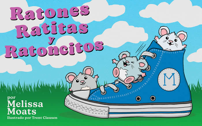 Ratones, Ratitas y Ratoncitos por autora Melissa Moats